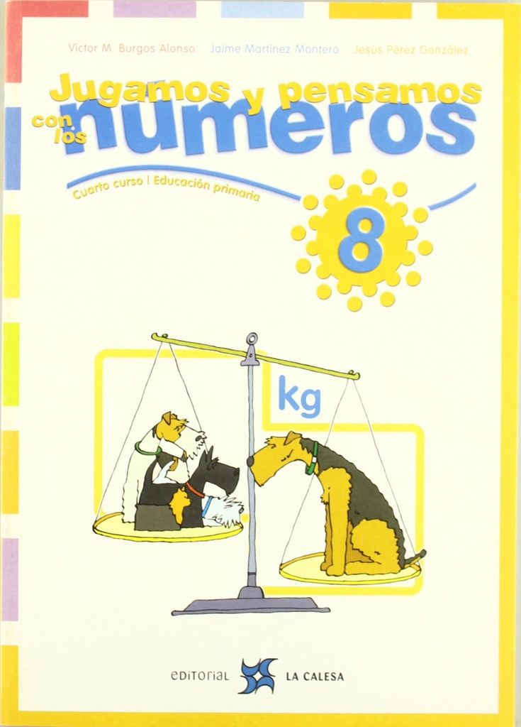 [9788481051162] 8.JUGAMOS Y PENSAMOS CON NUMEROS (3O-4O.PRIMARIA)