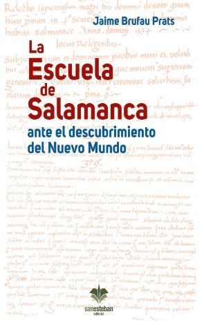 [9788482604077] La Escuela de Salamanca ante el descubrimiento del Nuevo Mundo