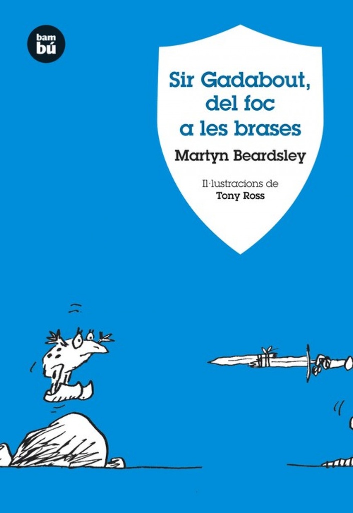 [9788483430934] Sir Gadabout, del foc a les brases
