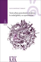 [9788483672976] Teoria urbana postcolonial y de genero: ciudad global y su representación