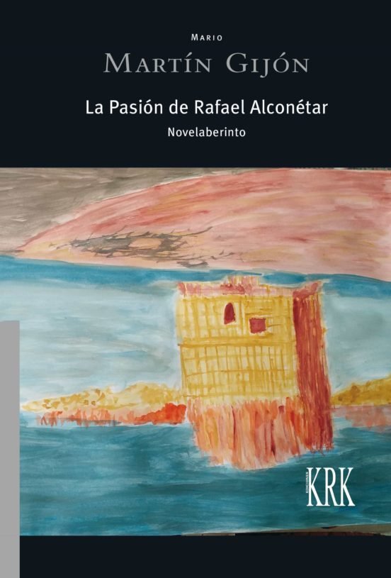 [9788483677230] La Pasión de Rafael Alconétar