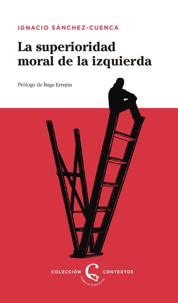 [9788483812228] LA SUPERIORIDAD MORAL DE LA IZQUIERDA