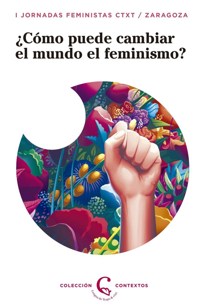 [9788483812297] ¿Cómo puede el feminismo cambiar el mundo?