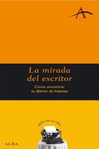 [9788484284475] La mirada del escritor