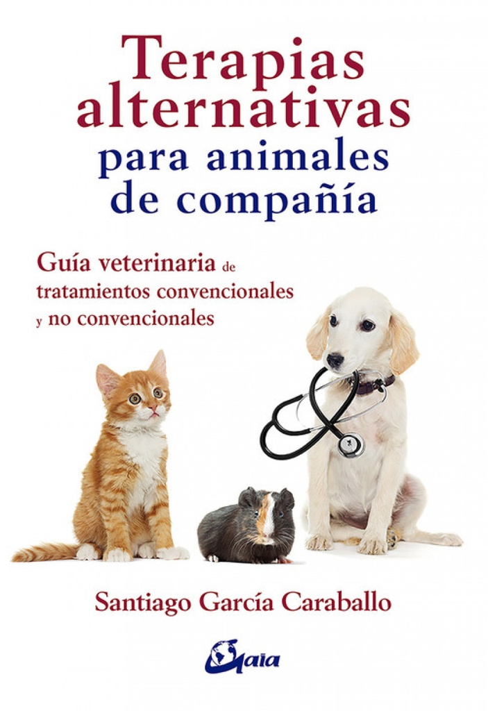 [9788484456766] TERAPIAS ALTERNATIVAS PARA ANIMALES DE COMPAÑIA