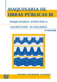 [9788484547808] Maquinaria de obras públicas III: Maquinaria específica y elementos auxiliares