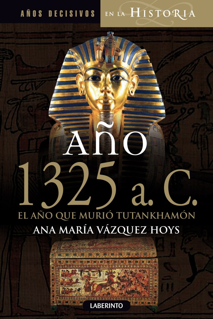 [9788484837176] Año 1325 antes de cristo, año que murio Tutankhamon
