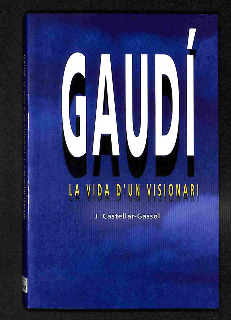 [9788486540548] Gaudí. La vida d'un visionari