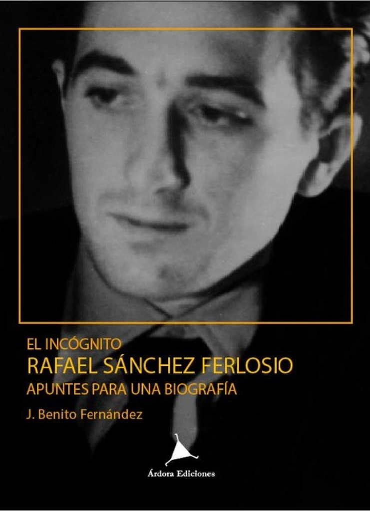 [9788488020604] EL INCóGNITO RAFAEL SáNCHEZ FERLOSIO.