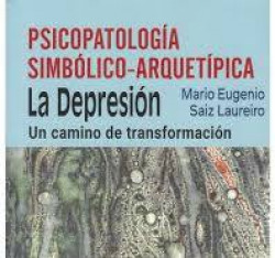 [9788488540522] PSICOPATOLOGIA SIMBOLICO-ARQUETIPICA, DEPRESION UN CAMINO DE TRANSFORMACION
