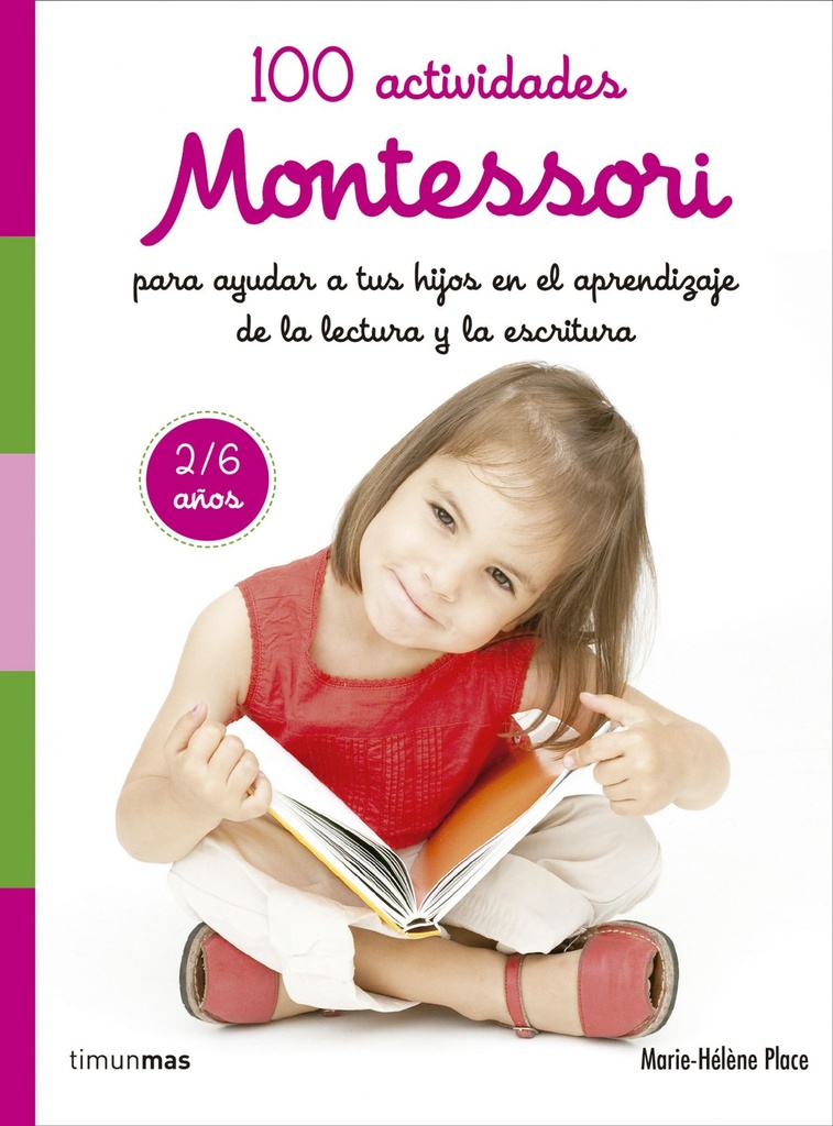 100 Actividades para Ayudar a Tus Hijos en el Aprendizaje de la Lectura y la Esc