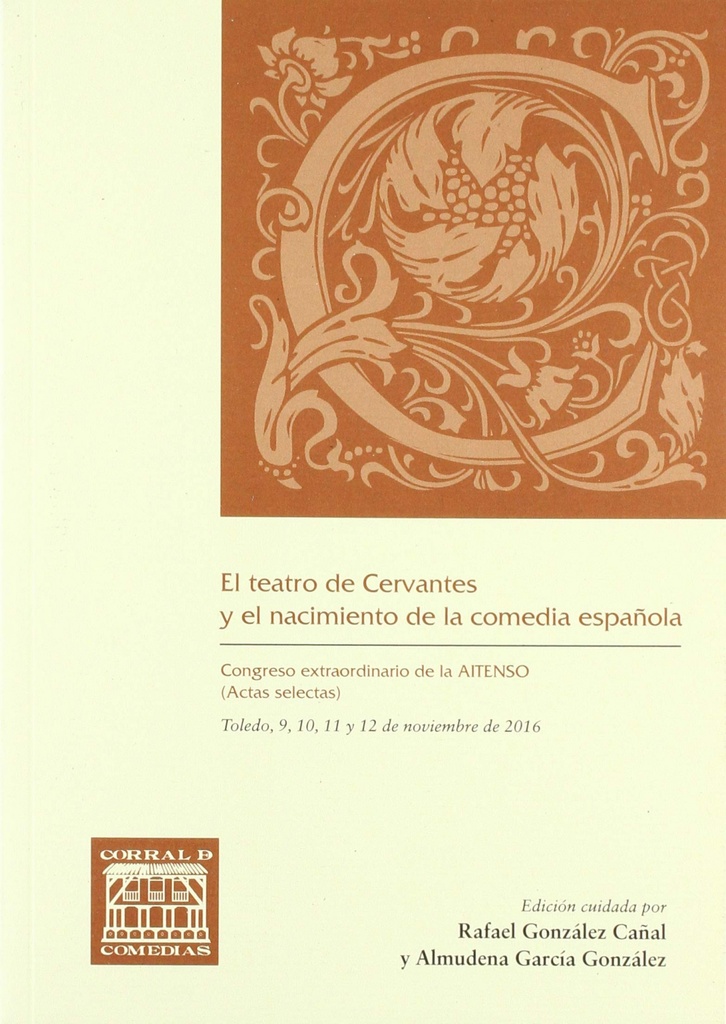 [9788490442999] El teatro de Cervantes y el nacimiento de la comedia española