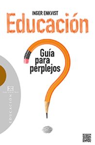 [9788490550557] 534.Educacion: Guia Para Perplejos