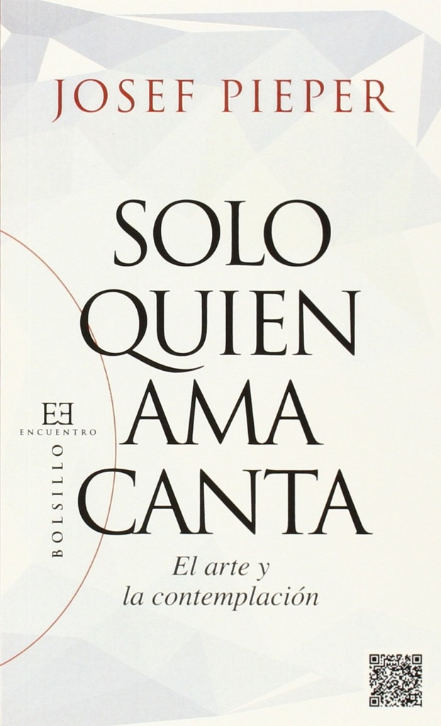 [9788490550816] 99.Solo Quien Ama Canta. El Arte Y La Contemplacion