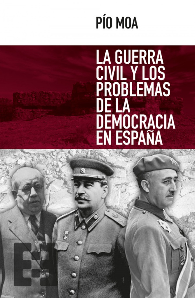 [9788490551394] LA GUERRA CIVIL Y LOS PROBLEMAS DE LA DEMOCRACIA ESPAÑOLA