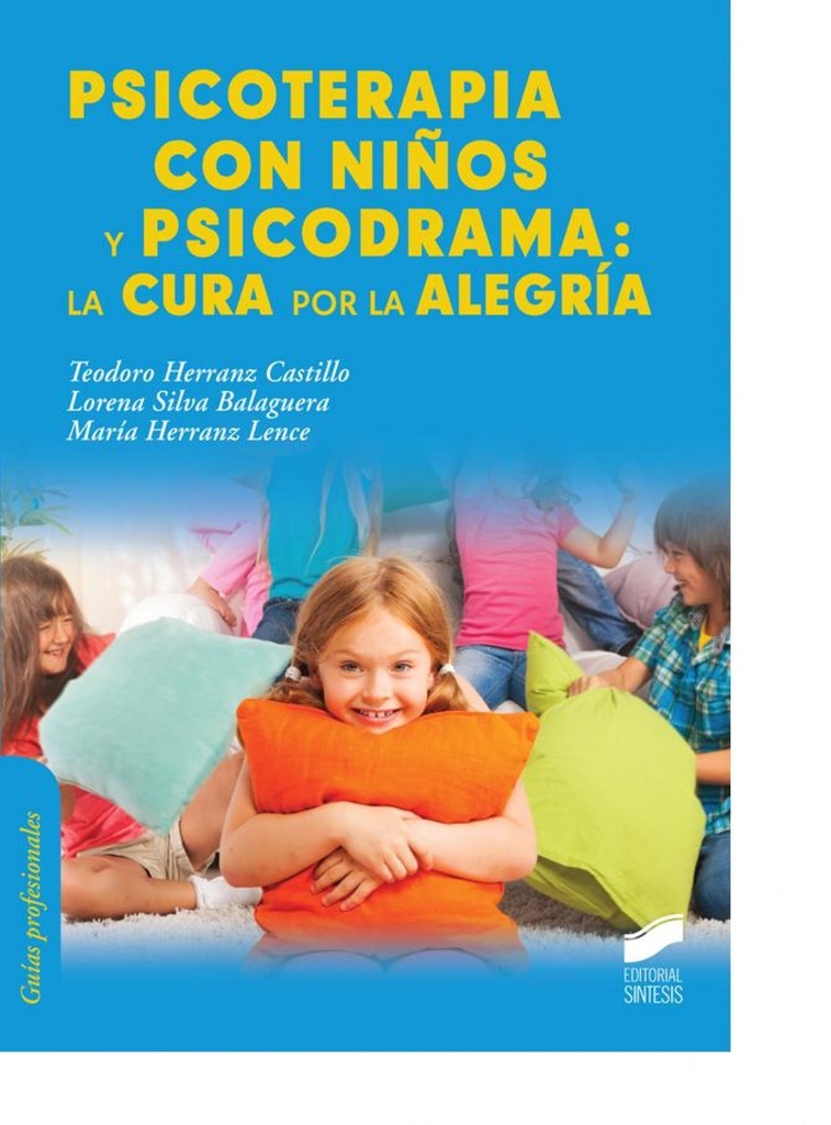 [9788490770641] PSICOTERAPIA CON NIÑOS Y PSICODRAMA: LA CURA POR LA ALEGRIA