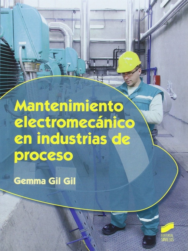 [9788490773161] MANTENIMIENTO ELECTROMECANICO EN INDUSTRIAS DE PROCESO