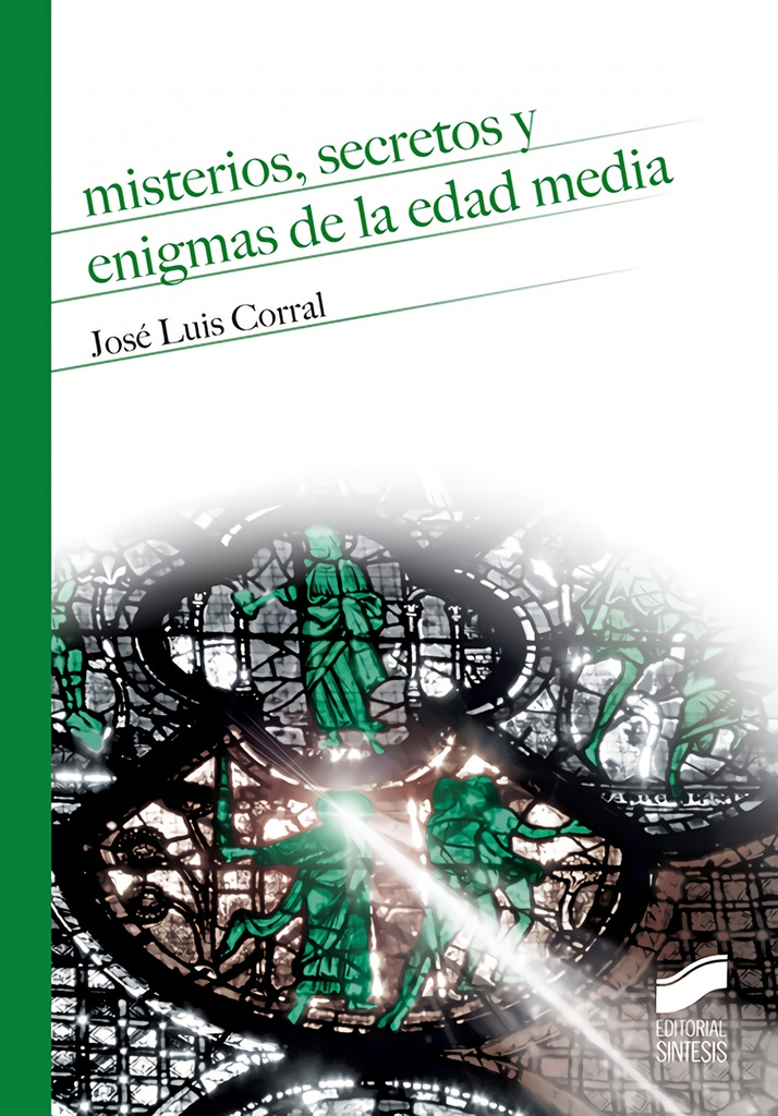 [9788490774748] MISTERIOS, SECRETOS Y ENIGMAS DE LA EDAD MEDIA