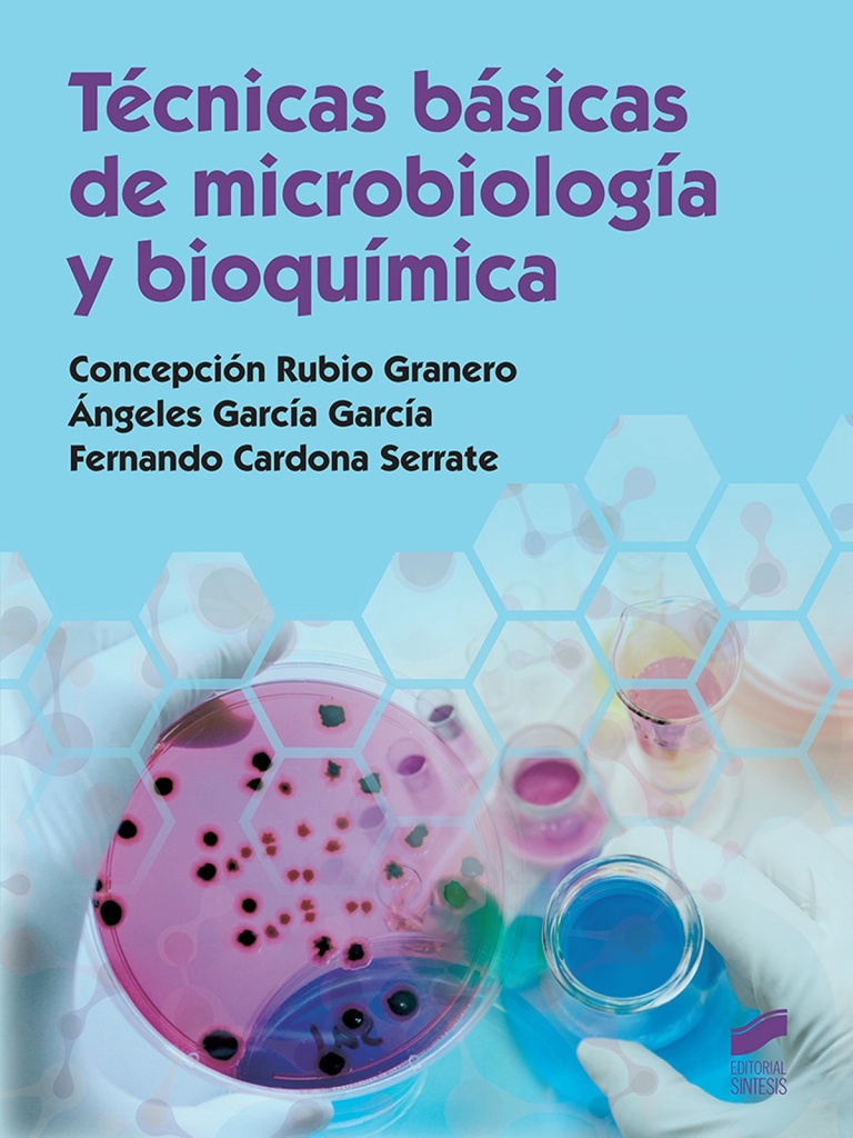 [9788490774779] TECNICAS BASICAS DE MICROBIOLOGIA Y BIOQUIMICA
