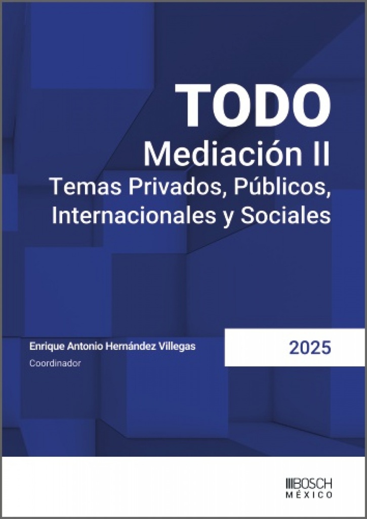 [9788490907535] TODO Mediación II. Temas Privados, Públicos, Internacionales y Sociales