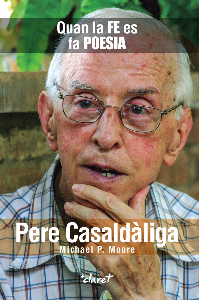 [9788491363569] Pere Casaldàliga: Quan la fe es fa poesia