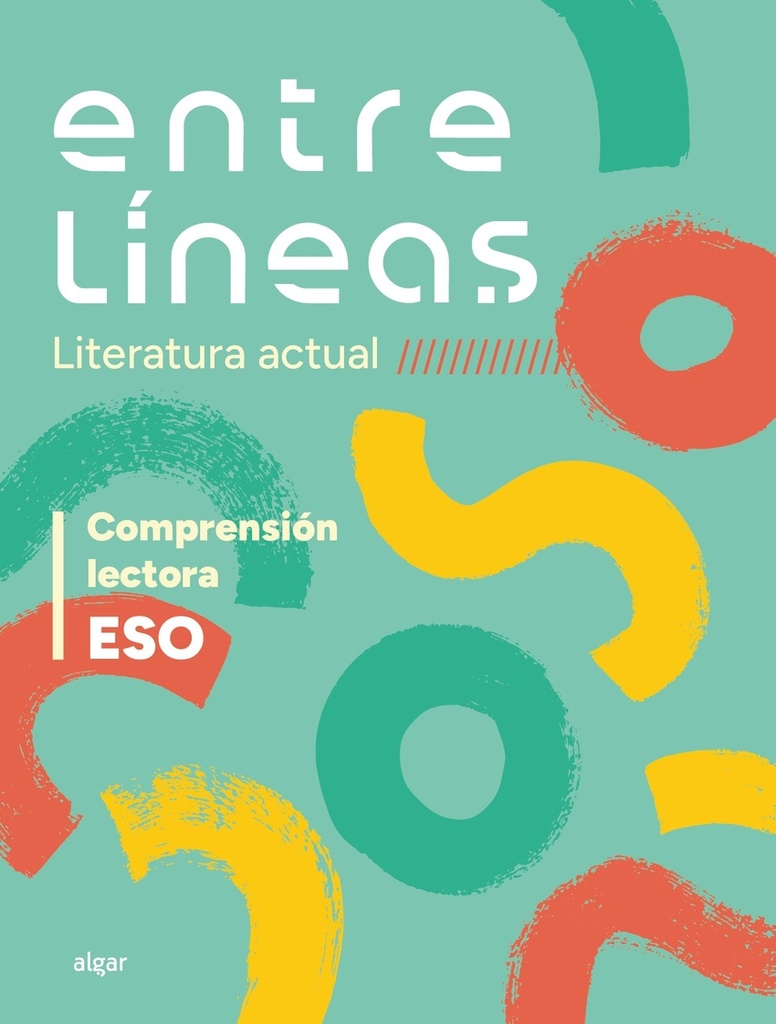 [9788491428084] Entre líneas 1r ciclo ESO (literatura actual). Comprensión lectora