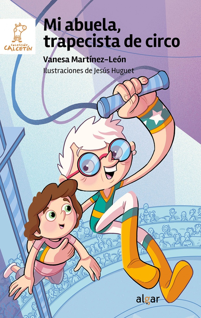 [9788491428350] Mi abuela, trapecista de circo