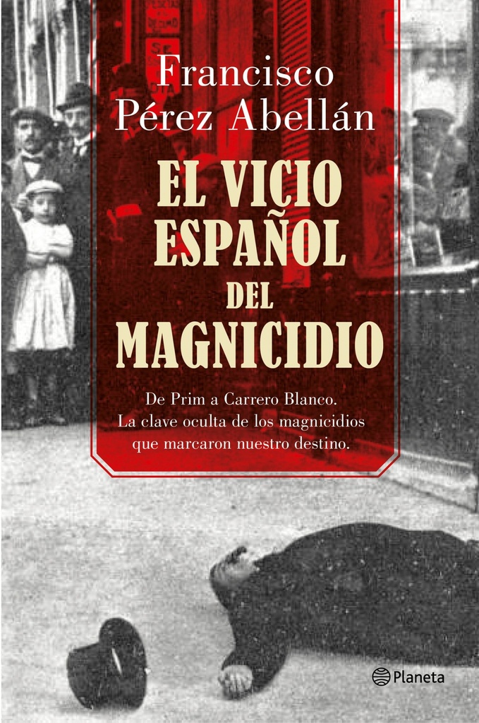 El Vicio Español del Magnicidio