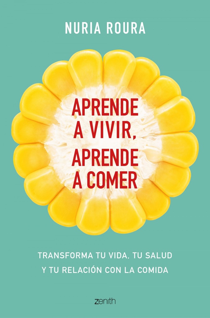 [9788408175483] Aprende a Vivir, Aprende a Comer