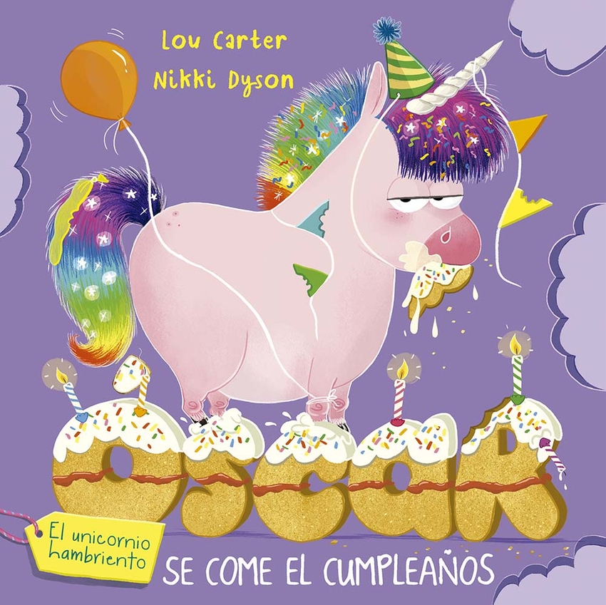 [9788491458272] Óscar el unicornio hambriento se come el cumpleaños