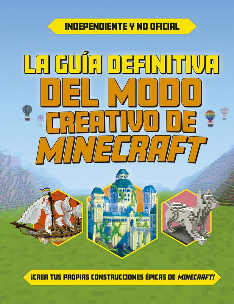 [9788491458661] La guía definitiva del modo creativo de Minecraft