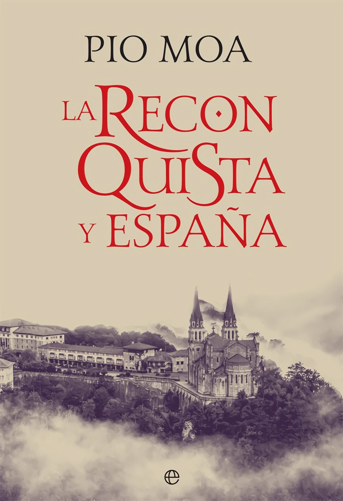 [9788491643050] LA RECONQUISTA Y ESPAÑA