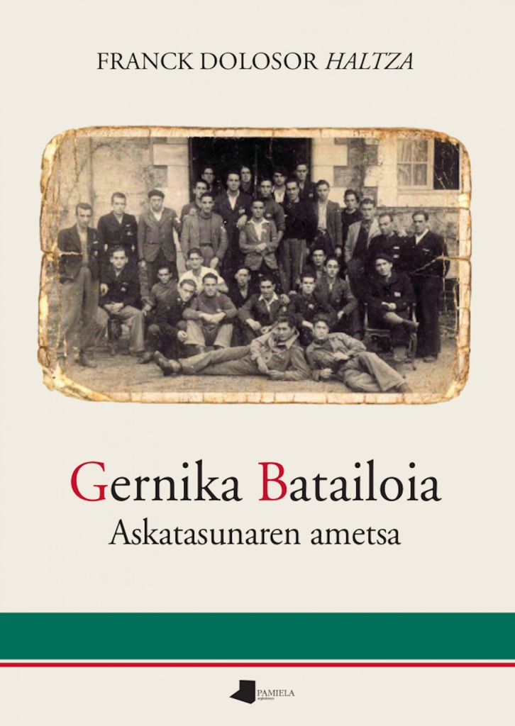 [9788491724209] Gernika Batailoia. Askatasunaren ametsa