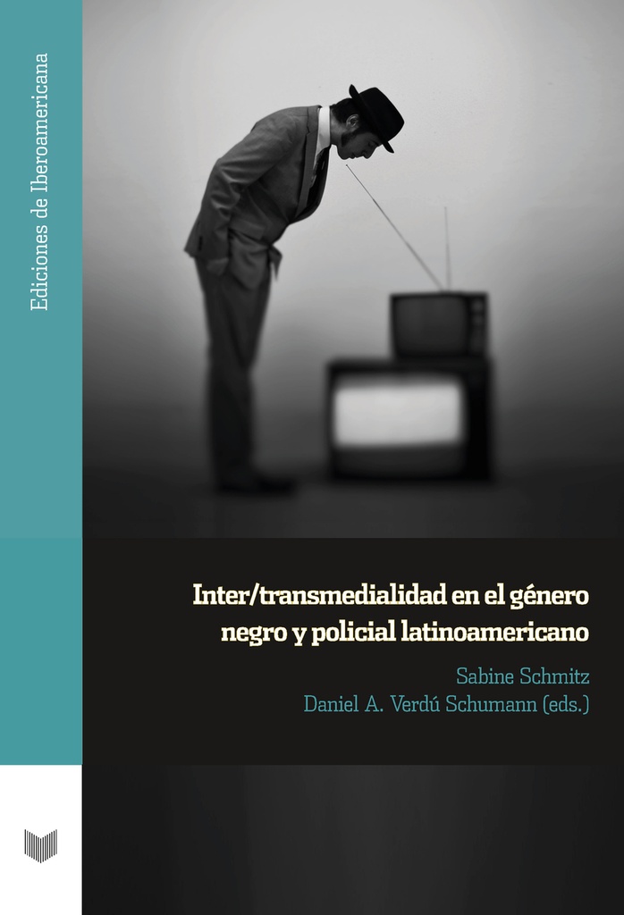 [9788491923404] Inter-transmedialidad en el género negro y policial latinoamericano