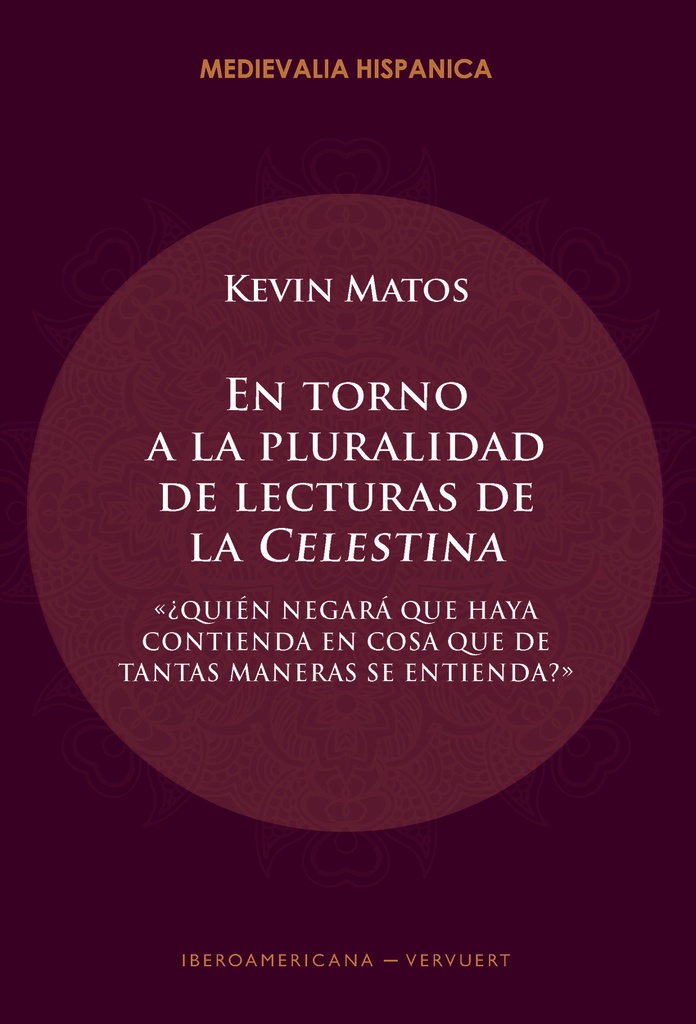 [9788491924623] En torno a la pluralidad de lecturas de la 'Celestina'