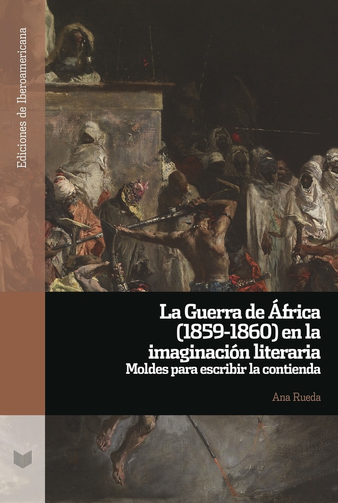 [9788491924722] La Guerra de África (1859-1860) en la imaginación literaria