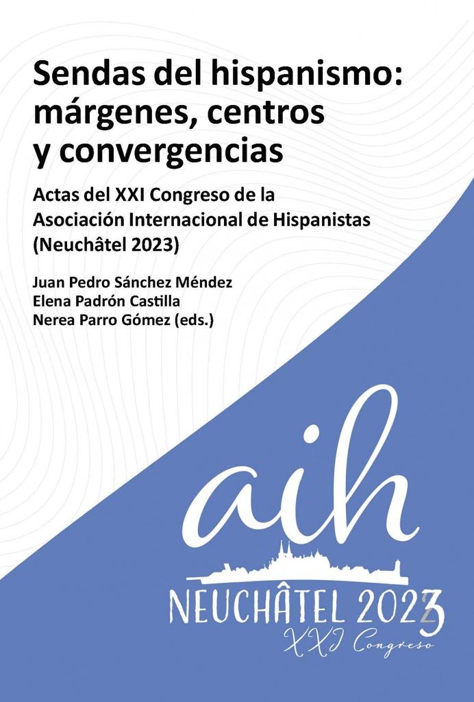 [9788491925002] SENDAS DEL HISPANISMO MARGENES CENTROS Y CONVERGENCIA
