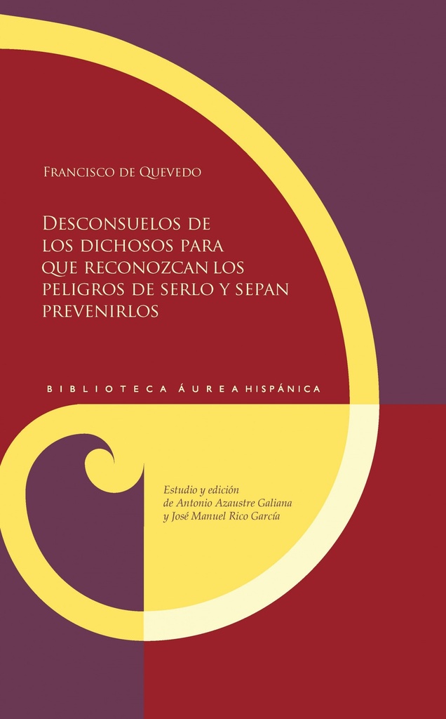 [9788491925040] Desconsuelos de los dichosos para que reconozcan los peligros de serlo y sepan prevenirlos