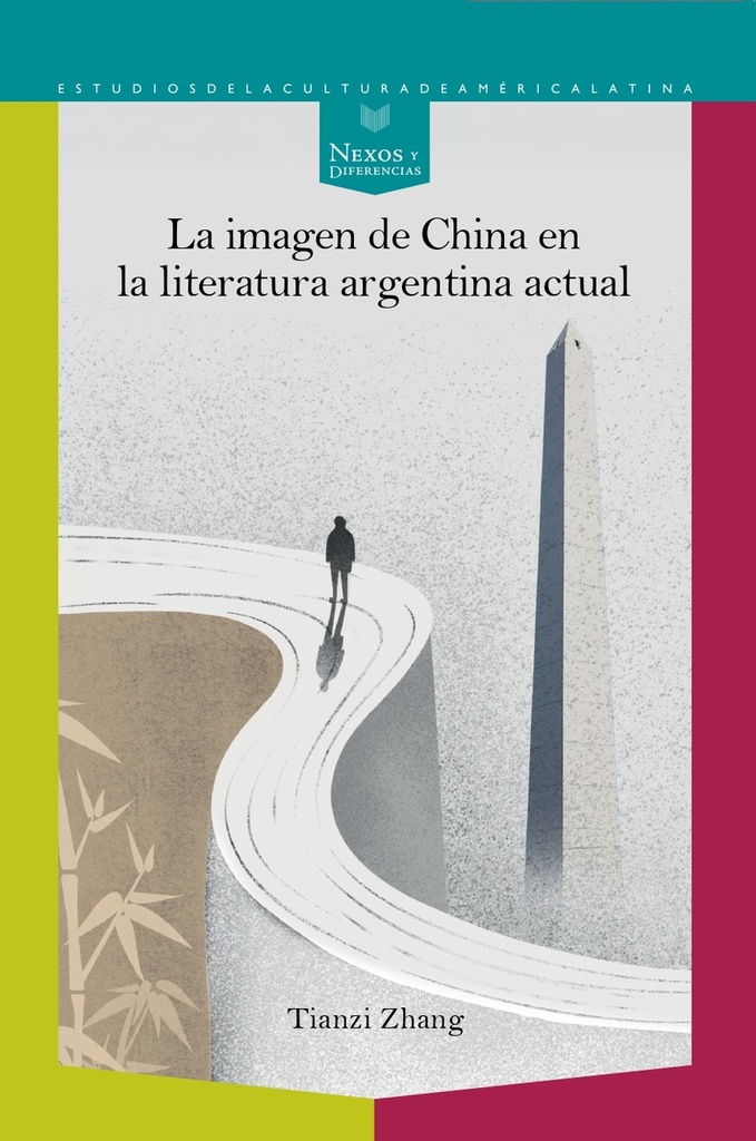 [9788491925149] La imagen de China en la literatura Argentina actual