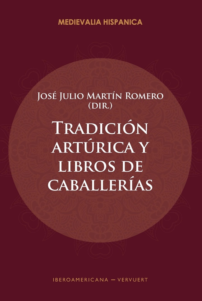 [9788491925231] Tradición artúrica y libros de caballerías