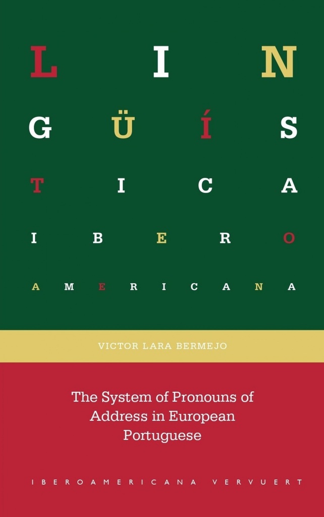 [9788491925347] THE SYSTEM OF PRONOUNS OF ADDRESS IN EUROPEAN PORTUGUESE