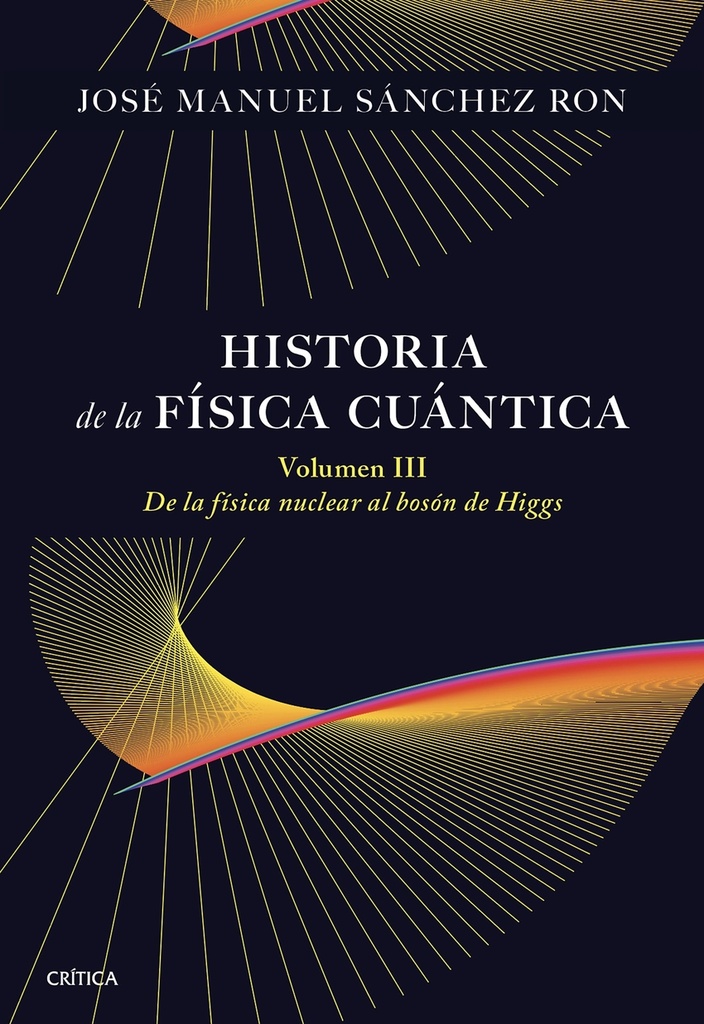 [9788491998211] Historia de la física cuántica. Volumen III