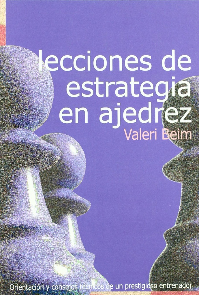 [9788493384180] Lecciones de estrategia en ajedrez