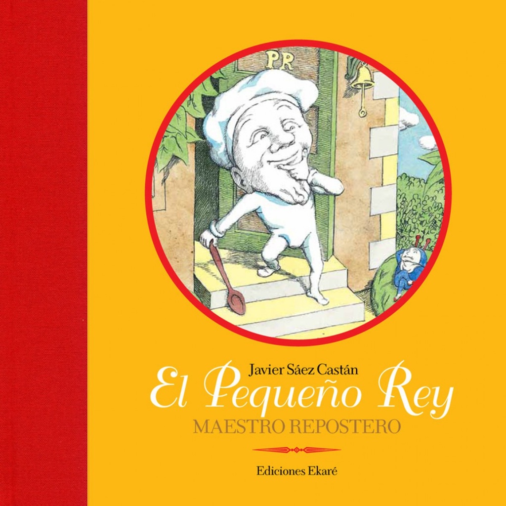 [9788493913878] EL PEQUEÑO REY, MAESTRO REPOSTERO