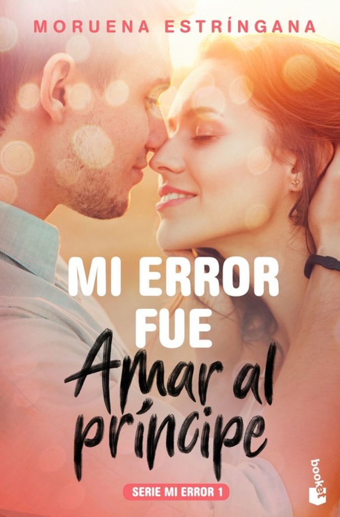 [9788408184096] Mi Error Fuè Amar al Príncipe