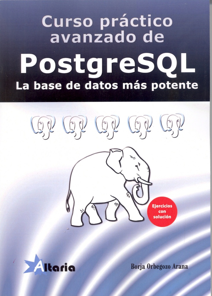 [9788494300776] CURSO PRÁCTICO COMPLETO DE POSTGREESQL