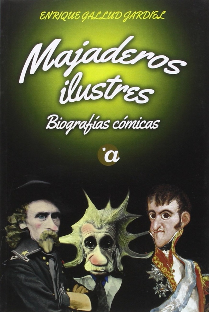 [9788494371233] Majaderos ilustres