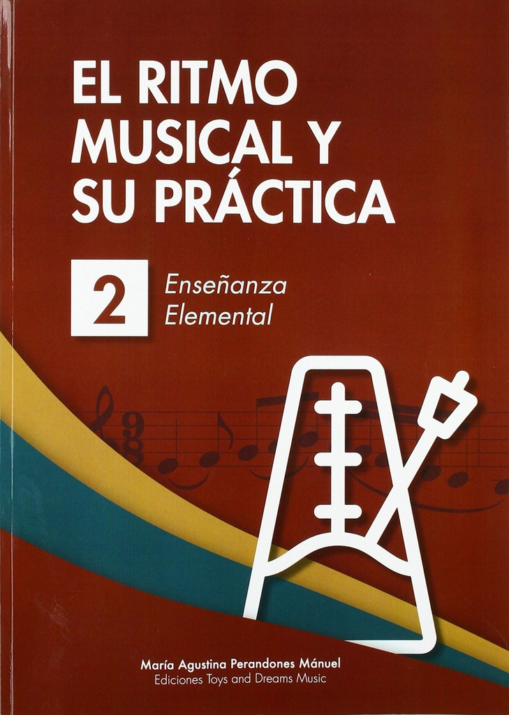 [9788494566844] EL RITMO MUSICAL Y SU PRÁCTICA 2