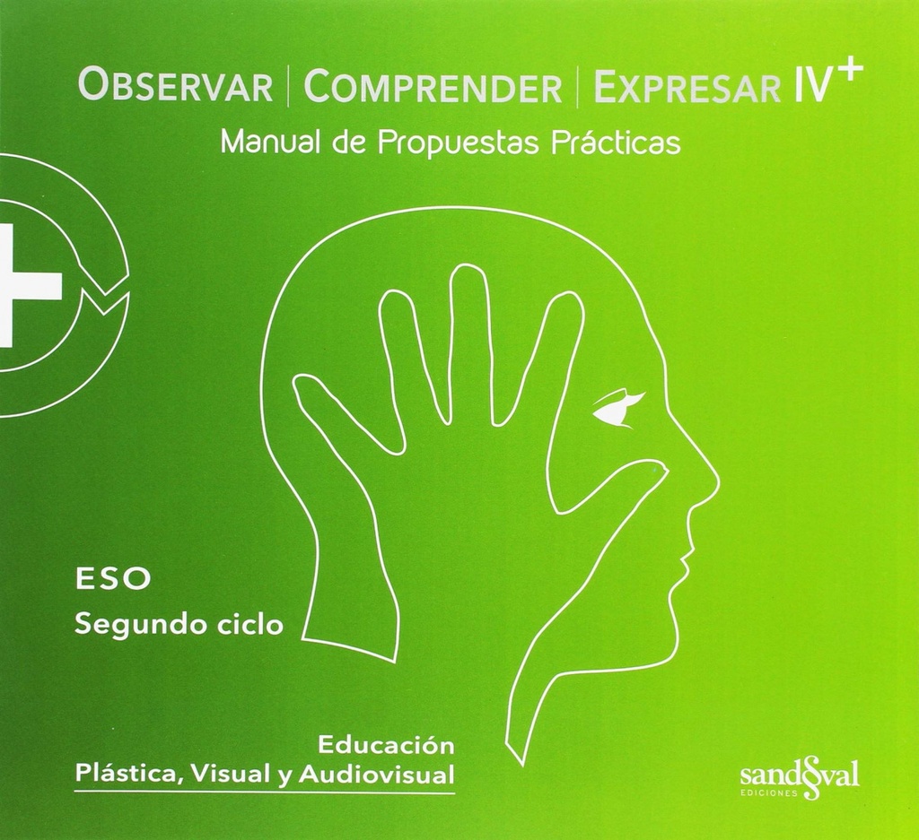 [9788494729577] PACK OBSERVAR, COMPRENDER Y EXPRESAR 4ºESO. TEORIA+PRACTICA+DIGITAL