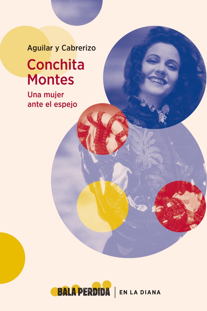 [9788494862168] Conchita Montes: una mujer ante el espejo
